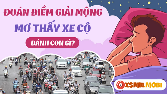 Nằm mơ thấy xe là giấc mơ có ý nghĩa như thế nào?