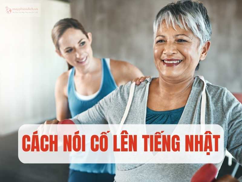 Cách nói “Cố lên” tiếng Nhật thông dụng & cách trả lời chuẩn