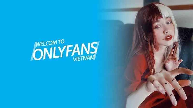 Thế nào là onlyfans? Bỏng mắt cùng list tài khoản onlyfans Việt Nam cực HOT