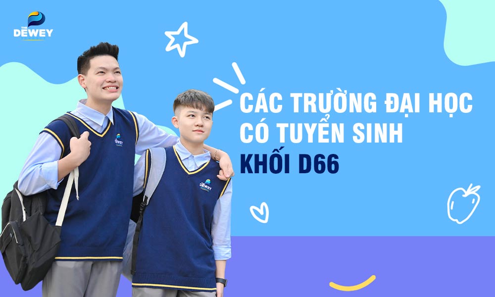 D66 gồm những môn nào? Chọn ngành nào để dễ xin việc?