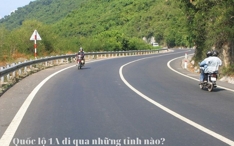 Quốc Lộ 1A đi qua những tỉnh nào? Tỉnh nào dài nhất?