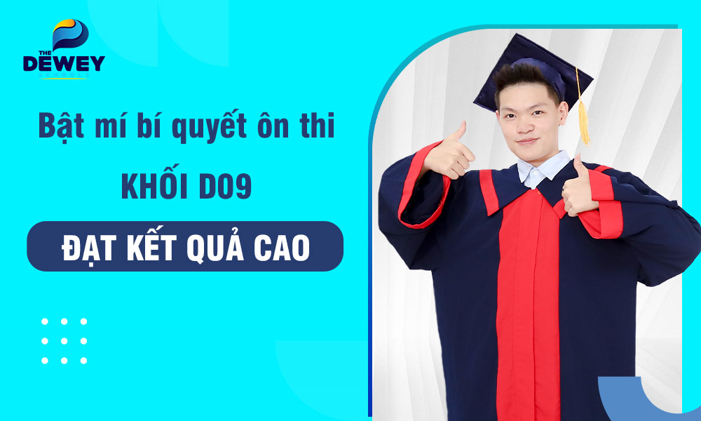 Khối D09 gồm những môn nào? Top các ngành học triển vọng 2023