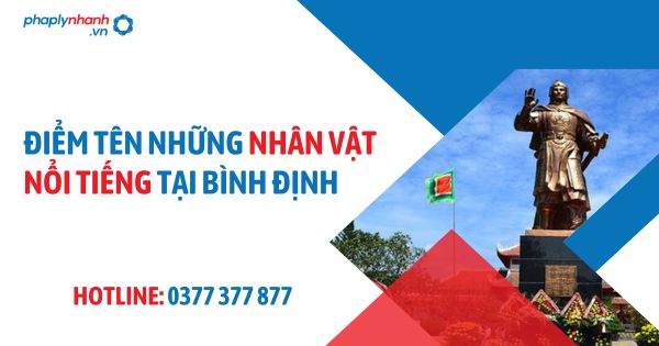 Điểm danh những nhân vật nổi tiếng ở Bình Định